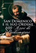 San Domenico e il suo ordine. 800 anni di predicazione