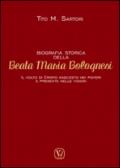 Biografia storica della Beata Maria Bolognesi. Il Volto di Cristo nascosto nei poveri e presente nelle visioni