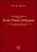 Biografia storica della Beata Maria Bolognesi. Il Volto di Cristo nascosto nei poveri e presente nelle visioni
