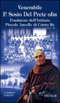 Venerabile P. Sosio Del Prete ofm. Fondatore dell'Istituto Piccole Ancelle di Cristo Re