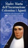 Madre Maria dell'Incarnazione Colomina i Agustí. Cofondatrice delle Missionarie Figlie della Sacra Famiglia di Nazareth