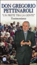 Don Gregorio Pettinaroli. «Un prete tra la gente». Testimonianze