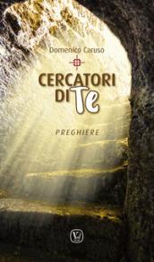 Cercatori di Te. Preghiere