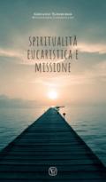 Spiritualità eucaristica e missione