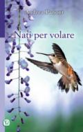 Nati per volare