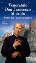 Venerabile Don Francesco Mottola. Perla del clero calabrese