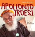 Apollonio Troesi. Ediz. a colori