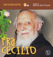 Fra Cecilio. Ediz. illustrata