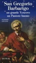 San Gregorio Barbarigo. Un grande vescovo un Pastore buono