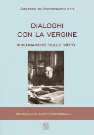 Dialoghi con la Vergine. Insegnamenti sulle virtuù