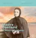 Madre Gaetana (Carlotta Fontana)