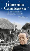 Giacomo Camisassa. La beatitudine di essere secondo