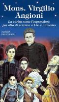 Mons. Virgilio Angioni. La carità come l'espressione più alta di servizio a Dio e all'uomo