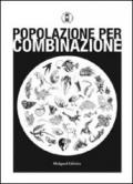 Popolazione per combinazione. Testi