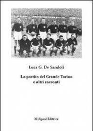 La partita del Grande Torino e altri racconti