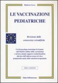 Le vaccinazioni pediatriche. Revisione delle conoscenze scientifiche