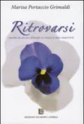 Ritrovarsi. Anche tu sei un filosofo se riesci a non smarrirti