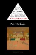 Dio secondo io ovvero viaggio alla ricerca del Granzanzarone