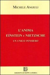 L'anima Einstein e Nietzsche. Un unico pensiero