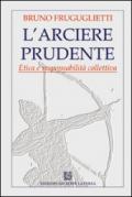 L'arciere prudente. Etica e responsabilità collettiva