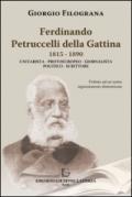 Ferdinando Petrucelli Della Gattina 1815-1890. Unitarista-protoeuropeo-giornalista-politico-scritore