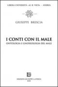 I conti con il male. Ontologia e gnoseologia del male