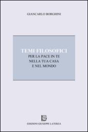 Temi filosofici per la pace in te, nella tua casa e nel mondo