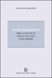 Temi filosofici per la pace in te, nella tua casa e nel mondo