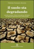 Il suolo sta degradando. Concetti, tecniche e bilanci aziendali per difendere una delle più importanti risorse dell'umanità