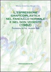 L'espressione grafico-plastica nel fanciullo normale e nel non vedente