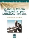 Wilhelm Reich. Biografia per immagini (1897-1933)