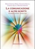 La comunicazione e altri scritti