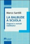 La balbuzie a scuola. Diagnosi e metodi riabilitativi