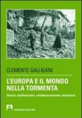 Europa e il mondo nella tormenta. Guerra, nazifascismo, collaborazionismo, resistenza (L')