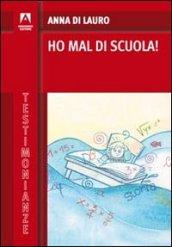 Ho mal di scuola!