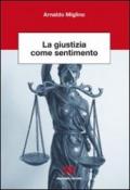 La giustizia come sentimento