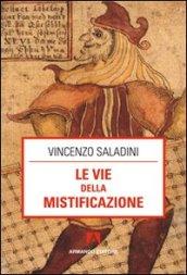 Vie della mistificazione (Le)