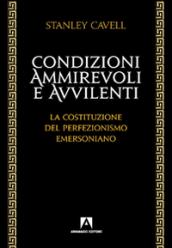 Condizioni ammirevoli e avvilenti. La costituzione del perfezionismo emersoniano