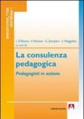 La consulenza pedagogica. Pedagogisti in azione