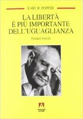 La libertà è più importante dell'uguaglianza. Pensieri liberali