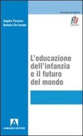 L'educazione dell'infanzia e il futuro del mondo