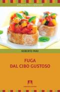 Fuga dal cibo gustoso