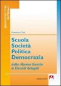 Scuola società politica democrazia. Dalla riforma gentile ai decreti delegati