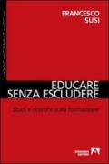 Educare senza escludere. Studi e ricerche sulla formazione