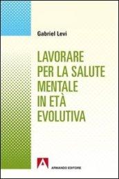 Lavorare per la salute mentale in età evolutiva