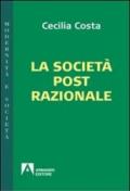 La società post-razionale