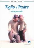 Figlio e padre. In due per strada