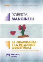 La gravidanza e la relazione oggettuale. Un nuovo approccio alla maternità