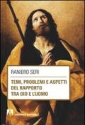 Temi, problemi aspetti del rapporto tra Dio e l'uomo