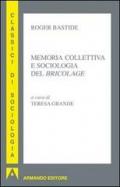 Memoria collettiva e sociologia del «bricolage»